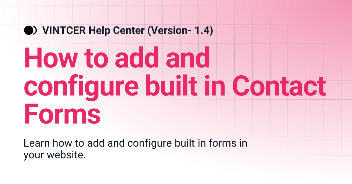 How to add and configure built in Contact Forms | VINTCER Help Center ...